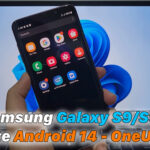 
                Samsung Galaxy S9/S9+ | Update Android 14 – OneUI 6.1.1            