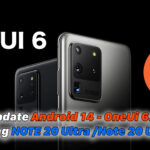 
                Samsung NOTE 20 Ultra /Note 20 Ultra 5G | Update Android 14 – OneUi 6.1            