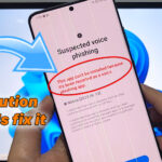 
                Samsung FIX “This App Can’t be installed because it’s been reported as a voice phishing app”            
